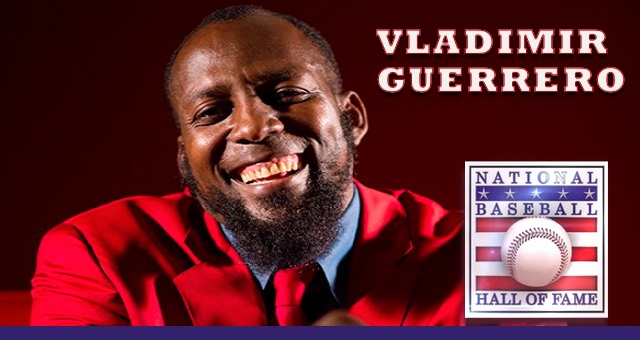 VLADIMIR GUERRERO ELECTO AL SALON DE LA FAMA DE COOPERSTWON